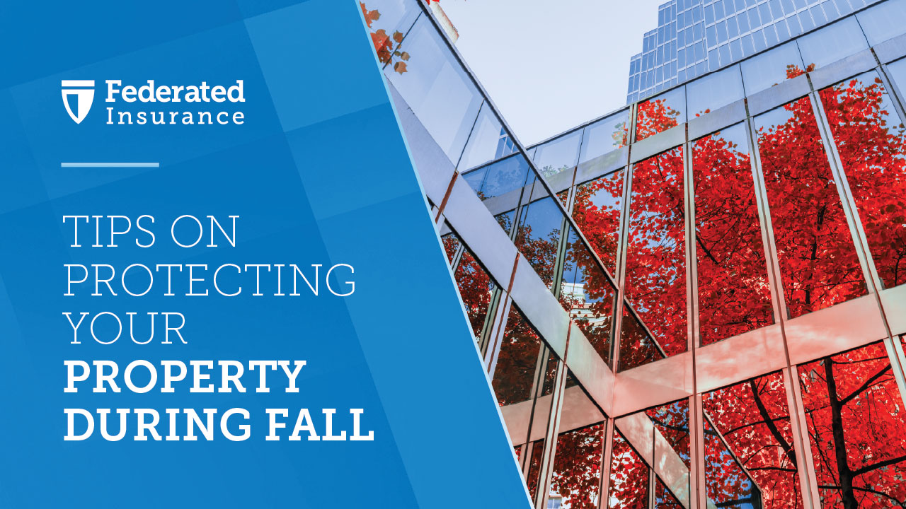Help Protect Your Property This Fall: Stay Ahead of Seasonal Risks